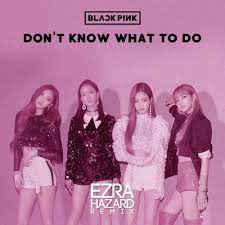 We did not find results for: Stream Blackpink Don T Know What To Do Ezra Hazard Remix By Ezra Hazard Listen Online For Free On Soundcloud