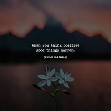 When You Think Positive Good Things Happen Via Http Ift Tt 2wlhruw Manifestation Quotes Quotes Words Quotes