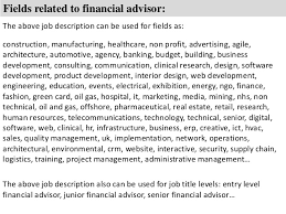 Personal financial advisors give financial advice to people. Financial Advisor Job Description