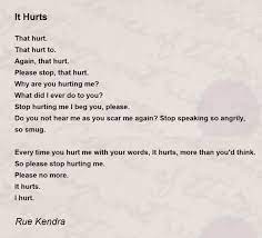 It Hurts - It Hurts Poem by Rue Kendra