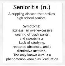 The only cure for senioritis is to graduate or drop out. Last Semester Senior Year Quotes Quotesgram