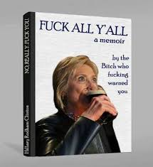 Fuck All Y All A Memoir Hillary Clinton S What Happened Book Know Your Meme