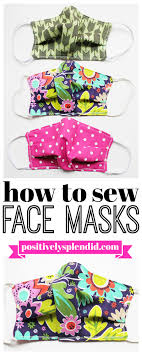 You'll need two types of fabric to make a face mask: Face Mask Sewing Pattern And Tutorial Positively Splendid