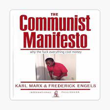 Communist Manifesto Why Tf Everything Cost Money Sticker By Jjesp Redbubble