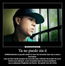 Imagenes Y Carteles De Ckan Desmotivaciones Tambien sin ti la vida sigue definitivamente no eres tú a quien devo amar buscaré un sendero diferente para andar lo siento el cuento tú lo terminaste y no tiene garantia este. imagenes y carteles de ckan