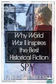 It's the novel by which all other world war. Why World War 2 Inspires The Best Historical Fiction Chautona Havig