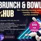 Brunch n’ Bowl at The Hub event image