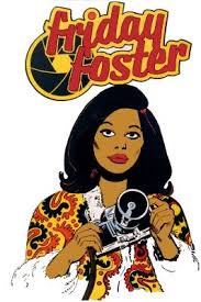 Atomic Kommie Comics: Friday Foster--the FIRST Black Comic Strip Heroine