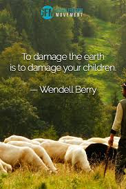University Save Nature Quotes Environmental Quotes Environment Quotes