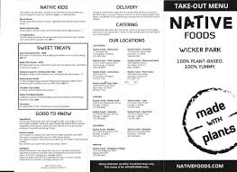 We serve breakfast and brunch from 7:30am to 2:30pm everyday. Native Foods Cafe Chicago Menu Scanned Menu With Prices