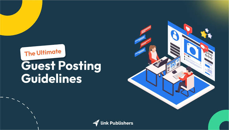 The Ultimate Guest Posting Guidelines: Tips for Success!
