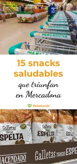 15 Snacks Saludables Que Triunfan En Mercadona