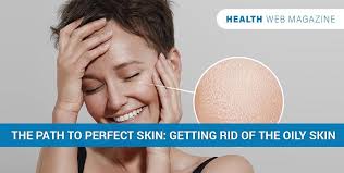 They increase food collagen and make our skin shine while creating a protective film against external attacks and free. Skin Care 9 Remedies To Get Rid Of Oily Skin