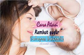 Petua tips rambut gugur lebatkan rambut|cara atasi masalah keguguran produk murah membantu sembuhkan luka luar mahupun luka dalam. Rambut Gugur Selepas Bersalin Punca Cara Mengatasinya Ohcantik Com