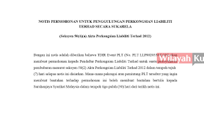 Sejenis liabiliti yang tidak melebihi amaun yang dilaburkan dalam perkongsian atau syarikat liabiliti terhad. Plt Mohon Isytihar Pembubaran Wilayahku