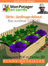 telechargez les plans pdf pour fabriquer une planche de culture de 2m40 par 1m20 sureleve de 80cm plan potager potager bac de jardinage