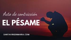 El Pesame Acto De Contriccion Oraciones Catolicas Basicas Oracion del acto de contricion. oraciones catolicas