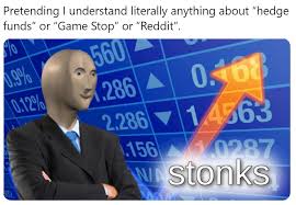 They are collected from the internet. Memes All About The Crazy Gamestop Wall Street Stock Market Fiasco The Gamestop Reddit Stock Market Thing Memes