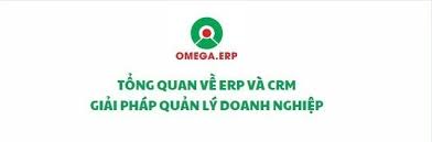 Tổng quan về ERP và CRM: Giải pháp quản trị 2024