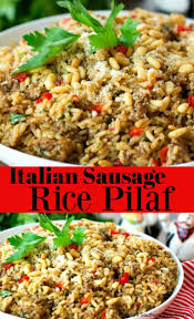 Italian Sausage Rice Pilaf Sausage Rice Ground Italian Sausage Recipes Italian Sausage Recipes