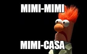 Meme Creator Funny Mimi Mimi Mimi Casa Meme Generator At Memecreator Org Memes Meme Creator Best Memes