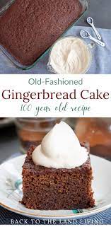 Old Fashioned Gingerbread Cake Recipe Gingerbread Cake Recipe Gingerbread Recipe Gingerbread Cake