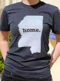 The Home T As Seen On Shark Tank Home T Shirts Mississippi Comfortable Shirt