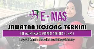 Posted a month ago • closing 17 jul 2021. Jawatan Kosong Di Erl Maintenance Support Sdn Bhd E Mas 31 October 2018 Banyak Jawatan