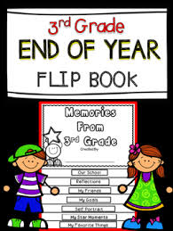 A 3rd grade language arts curriculum will build on what students have learned in the last few years. End Of The Year Flip Book Third Grade By Two Texas Teachers Tpt