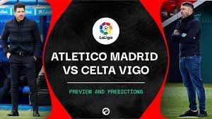 Oblak, lodi, giménez, felipe, trippier, koke, saúl, herrera, correa, joao félix y costa. Atletico Madrid Vs Celta Vigo Live Stream Predictions Team News La Liga
