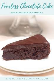 Flourless Chocolate Cake With Chocolate Ganache Recipe In 2020 Flourless Chocolate Cakes Flourless Chocolate Chocolate Ganache Recipe
