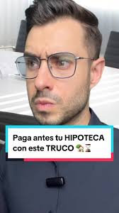 Ahorra en tu hipoteca con este truco efectivo