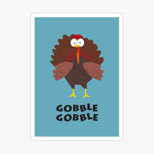 Thanksgiving Turkey From South Park Gobble Gobble Poster By Fanatoonic Redbubble