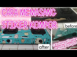 Pasang kembali skotlet / stiker yang lepas. Cara Menempel Stiker Kompor Memasang Stiker Kompor Mudah Banget Youtube