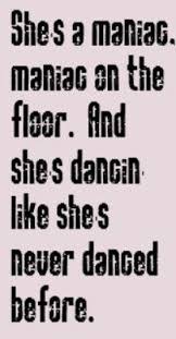 Pin By Juany Lopez Olivares On Dance Floor Dance Quotes Dance Motivation Maniac Song