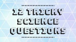Top 12 Tricky Science Questions Answered Science Questions This Or That Questions Tricky Questions