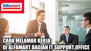 Barang ini bisa berasal dari mana saja, bisa dari vendor, atau barang dari produksi yang. Cara Melamar Kerja Di Alfamart Bagian It Office Suport Youtube