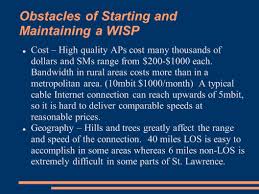 A wisp using modern technology can provide customers with low latency connections and speeds up to about 150mbps at competitive prices. Broadband Wireless David Aeschbacher 4 6 2007 What Is Broadband Wireless Wimax Motorola Canopy Staros Summary Of Current Solutions Obstacles Ppt Download