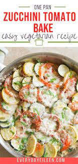 Zucchini Tomato Bake Vegetarian Main Dishes Easy Cooking Recipes Vegetarian Appetizers