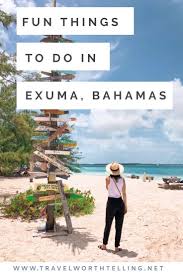 Six Fun Things To Do In Exuma Bahamas Travel Worth Telling Bahamas Travel Exuma Caribbean Travel
