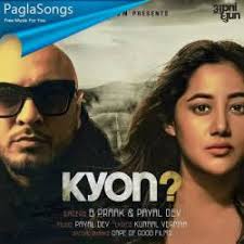 Kyon B Praak Mp3 Song Download 320kbps Paglasongs