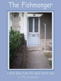 The Fishmonger A Short Story Of 3405 Words From This Small French Town English Edition Ebook Isabella Pia Amazon De Kindle Shop Language guru french short stories: