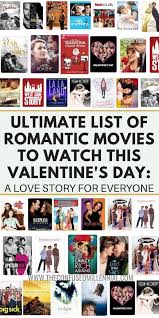 Ultimate List Of Romantic Movies To Watch This Valentine S Day A Love Story For Everyone The Confused Millennial In 2020 Romantic Movies Valentines Movies Movies To Watch