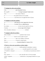 En conjugaison, c'est le futur et le passé composé qui seront les plus étudiés. Je Related Searchesle Futur Simple Exercices