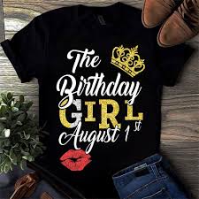The modern irish gaelic name for the month of august is lúnasa. Official The Birthday Girl August 1st Shirt Hoodie Tank Top And Sweater