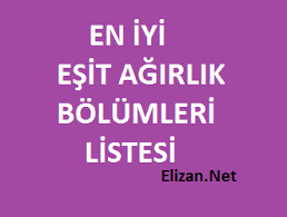Bugün sonuçlarını öğrenen adaylar tercihleri yaparken üniversite puanları ile 2 yıllık ve 4 yıllık eşit ağırlık bölümleri merak ediyor. En Iyi Esit Agirlik Bolumleri Listesi Elizan Net Bolum Is Imkanlari Maaslari Nedir