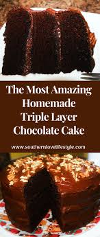 The Best Chocolate Cake On The Planet Southern Love Recipe Triple Layer Chocolate Cake Chocolate Layer Cake Quick Party Desserts