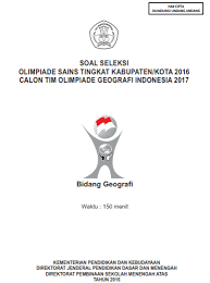Soal olimpiade sains nasional tingkat kabupaten mata pelajaran geoggrafi sma 2016. Soal Osk Geografi 2016 Juara Pendidikan