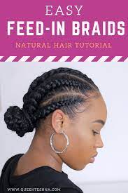 Easy Feed In Braids Natural Hair Natural Hair Styles Feed In Braid Natural Hair Tutorials