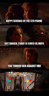 The holiday is a celebration of the battle of puebla, which occurred in 1862 in mexico and in honor of the day, we have compiled six funny memes to help you join the celebration. Happy Cinco De Mayo Prequelmemes